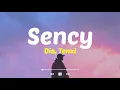 Lagu Sency - Dia, Tenxi (Lirik Lagu)| No make up tetep cantik paling asik 