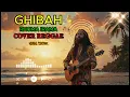 Lagu GHIBAH - RHOMA IRAMA || COVER REGGAE