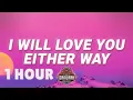 Download Lagu [ 1 HOUR ] Shawn Mendes - I will love you either way It'll Be Okay (Lyrics)