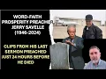 Word-Faith Preacher Jerry Savelle Dead Clips From His Last Sermon Preached 24 Hours Before Death