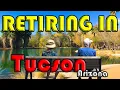 Tucson Arizona Top Reasons To Retire in Tucson AZ