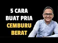 Download Lagu 5 CARA MEMBUAT PRIA CEMBURU BERAT PADAMU - Jonathan Manullang