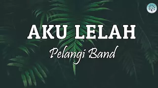 pelangi band aku lelah