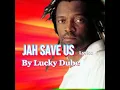 Download Lagu lucky Dube - Jah Save Us (Lyrics)