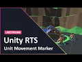 Livestream Unit Movement Marker - Unity RTS Devlog