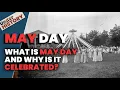 History-What Is May Day And Why Is It Celebrated