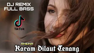 dj karam dilaut tenang full bass