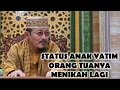 Lagu STATUS ANAK YATIM YANG ORANG TUANYA MENIKAH LAGI : Prof Dr KH Ahmad Zahro MA al-Chafidz