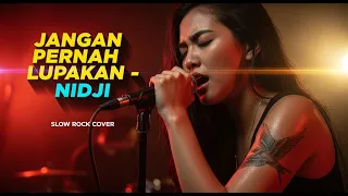 nidji jangan pernah lupakan slow rock cover versi paling emosional ingat janji masa lalu 