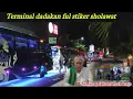 Lagu TERMINAL DADAKAN DI PENUHI STIKER SHOLAWAT.MASIH DI SEOUTAN INFO BANJIR TERMINAL KUDUS 