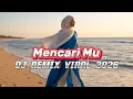 Lagu Mencari Mu//dj remix slow basss nendang banget viral 2026