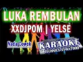 KARAOKE LUKA REMBULAN XXDJPOM (NADA COWOK) KN7000 DFC RECORD