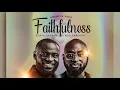 Download Lagu Great Is Your Faithfulness by Edwin Dadson feat. Kofi Karikari