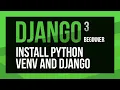 Django web development project - Installing Python venv and Django
