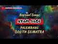 Download Lagu Regional Songs AYAM JAGO Palembang-South Sumatra