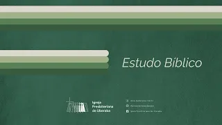 ESTUDO BÍBLICO - 11/12/2024