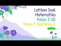 Download Lagu Latihan Soal Matematika Kelas 3 Tema 7 Subtema 2