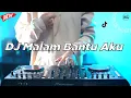 Download Lagu DJ MALAM BANTU AKU TUK LULUHKAN DIA VIRAL TIKTOK REMIX TERBARU 2022 | DJ SEMATA KARENA MU DJ KEVIN
