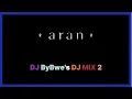 Download Lagu DJ ByBwe - [ aran ] DJ MIX 2