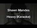 Download Lagu Heavy - Shawn Mendes (Karaoke/instrumental) Original Key