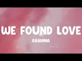 Lagu We Found Love - Rihanna, Carly Rae Jepsen, Katy Perry,... MIX LYRICS