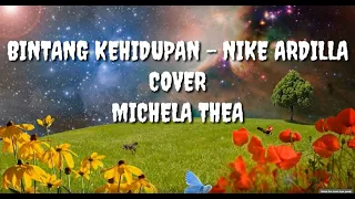Download BINTANG KEHIDUPAN ( NIKE ARDILLA ) - COVER MICHELA THEA MP3