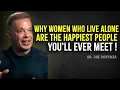 Download Lagu Why Women Who Live Alone Are the Happiest People You’ll Ever Meet - Joe Dispenza Motivation