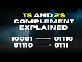 Binary Addition Subtraction 1 s 2 s Complement Made Easy