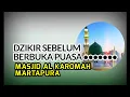 Lagu 🔴 Dzikir dibaca Sebelum Berbuka Puasa di Masjid Al Karomah Martapura