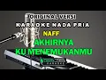 Download Lagu karaoke naff akhirnya ku menemukanmu nada pria