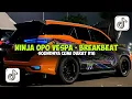 Lagu DJ NINJA OPO VESPA - BREAKBEAT VIRAL FYP TIKTOK REMIX BY GILANG KUSUMA
