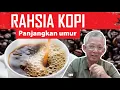 Download Lagu Rahsia Kopi Panjangkan Umur!