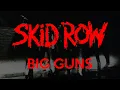 Skid Row - Big Guns (Lyrics) HQ Audio