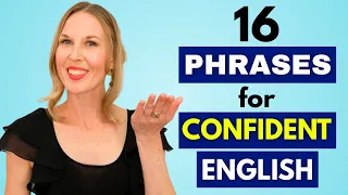 16 Phrases for Confident English