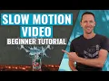 COMPLETE Slow Motion Tutorial Shoot Edit Slow-Mo