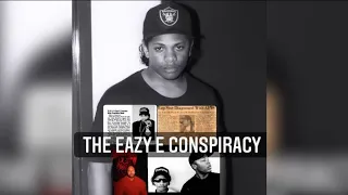 The Eazy E Conspiracy