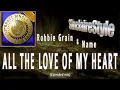 Lagu All the love of my heart / Robbie Grain \u0026 Name