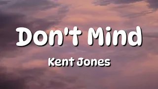kent jones dont mind lyrics 