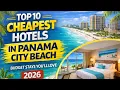 Top 10 Cheapest Hotels in Panama Beach FL 2026 Budget Stays You ll Love