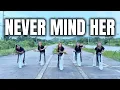 Download Lagu NEVER MIND HER | Dj Rex Tambok remix | Dance workout ft. Danza Carol Angels
