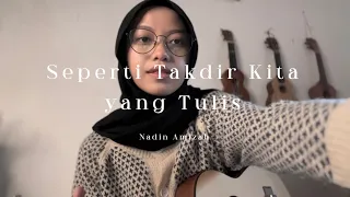 Download Seperti Takdir yang Kita Tulis - Nadin Amizah ( Cover ) MP3