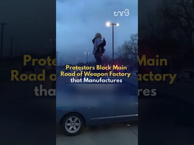 Protestors block road to weapons facility producing bombs used in Gaza, funded by US tax dollars.