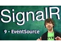 SignalR Tutorial 9 - Intro to Server Sent Events EventSource