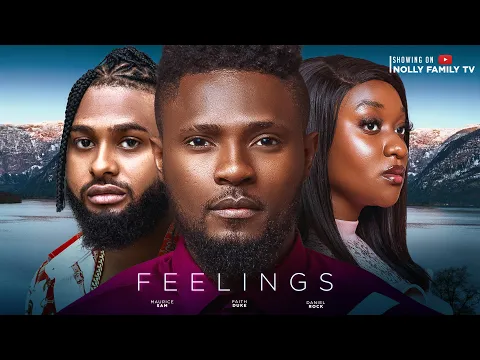 Download MP3 FEELINGS (New Movie) Maurice Sam, Faith Duke, Daniel Rock 2023 Nigerian Nollywood Movie