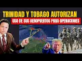 TRINIDAD Y TOBAGO SE CONVIERTE EN UNA BASE MILITAR ESTADOUNIDENSE PARA OPERACIONES