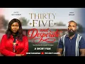THIRTY FIVE AND DESPERATE CHRISTIAN SHORT FILM THE ONLY LAUREL THE WINLOS