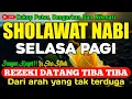 SHOLAWAT JIBRIL PENARIK REZEKI PALING DAHSYAT, SHOLAWAT JIBRIL PALING AMPUH, PALING MERDU