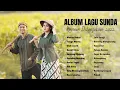 Download Lagu MAWAR BODAS    Full Album    Lagu Sunda Terpopuler Enak Di Dengar Saat Bekerja D