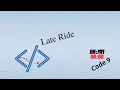 Late Ride Code Signal Problem 9