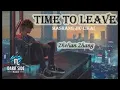 Download Lagu Time To Leave (馬上就離開) - Zhehan Zhang 張哲瀚 // Lyrics Video
